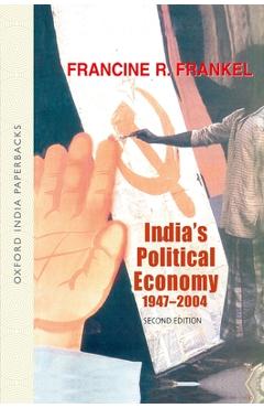 Coperta cărții 'India's Political Economy 1947-2004: The Gradual Revolution - Francine R. Frankel'
