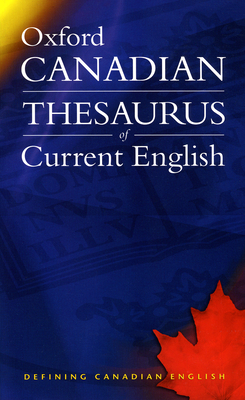 Oxford Canadian Thesaurus of Current English - Katherine Barber