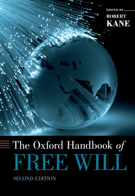 The Oxford Handbook of Free Will - Robert Kane
