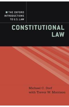 Coperta cărții 'The Oxford Introductions to U.S. Law: Constitutional Law - Michael C. Dorf'