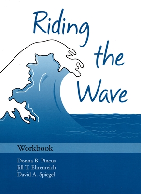 Coperta cărții 'Riding the Wave Workbook - Donna B. Pincus'