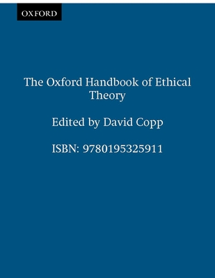 The Oxford Handbook of Ethical Theory - David Copp