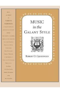Music in the Galant Style - Robert Gjerdingen 