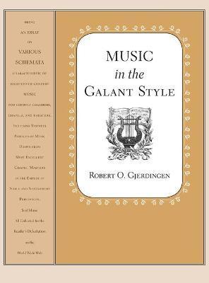 Music in the Galant Style - Robert Gjerdingen