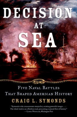 Decision at Sea: Five Naval Battles That Shaped American History - Craig L. Symonds