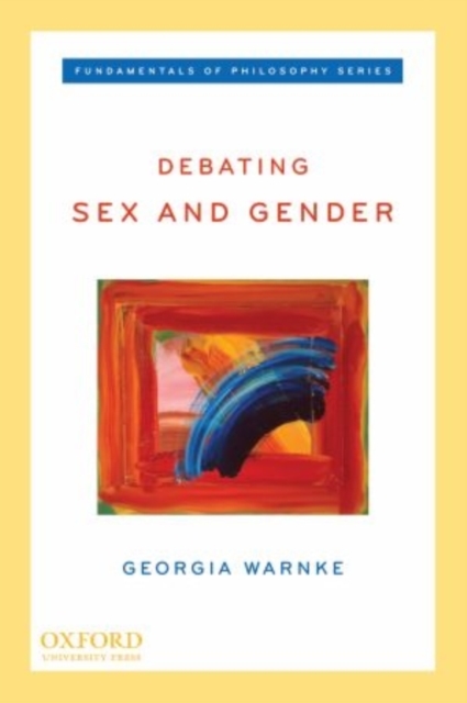 Debating Sex and Gender - Georgia Warnke