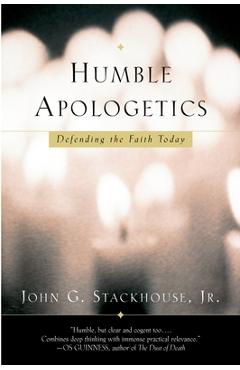 Coperta cărții 'Humble Apologetics: Defending the Faith Today - John G. Stackhouse'