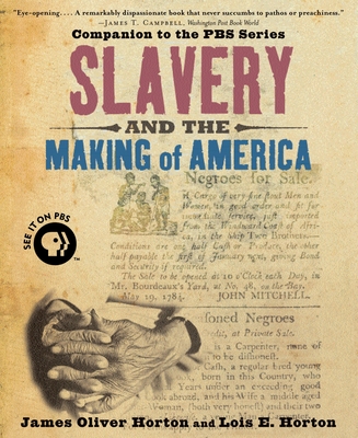 Slavery and the Making of America - James Oliver Horton