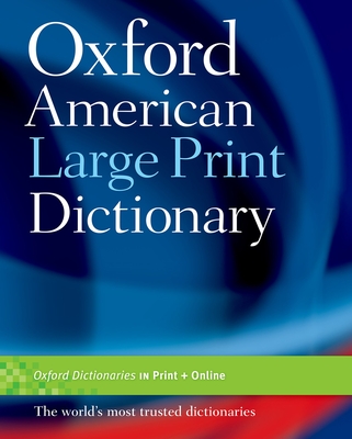 The Oxford American Large Print Dictionary - Oxford Languages