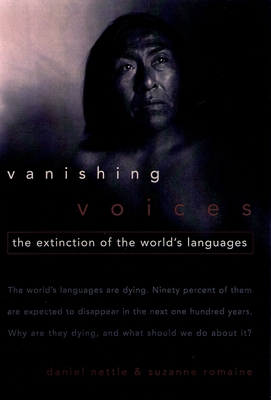 Vanishing Voices: The Extinction of the World's Languages - Daniel Nettle