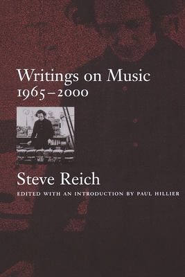 Writings on Music, 1965-2000 - Steve Reich
