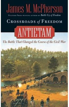 Coperta cărții 'Crossroads of Freedom: Antietam - James M. Mcpherson'