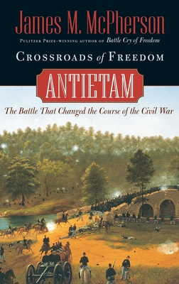 Coperta cărții 'Crossroads of Freedom: Antietam - James M. Mcpherson'