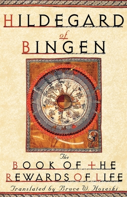The Book of the Rewards of Life: Liber Vitae Meritorum - Hildegard Of Bingen