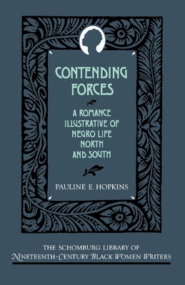 Coperta cărții 'Contending Forces: A Romance Illustrative of Negro Life North and South - Pauline E. Hopkins'