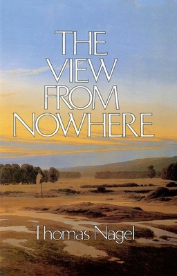The View from Nowhere - Thomas Nagel