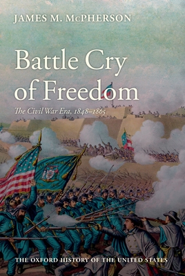 Battle Cry of Freedom - James M. Mcpherson