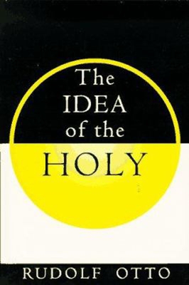The Idea of the Holy - R. Otto