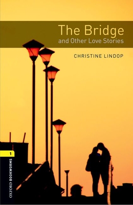 The Bridge and Other Love Stories - Christine Lindop