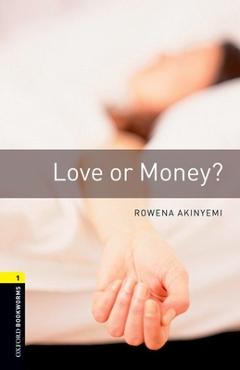 Poza produsului Oxford Bookworms Library: Love or Money?: Level 1: 400-Word Vocabulary - Rowena Akinyemi