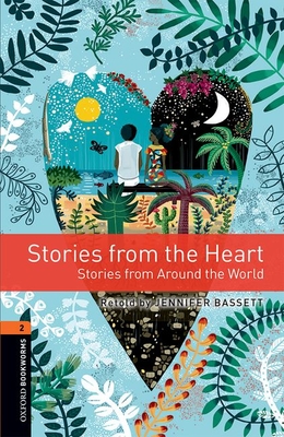 Oxford Bookworms 3e 2 Stories from the Heart - Bassett