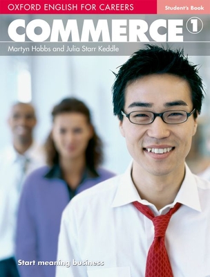 Oxford English for Careers: Commerce 1: Student's Book - Martyn Hobbs
