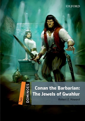 Conan the Barbarian -The Jewels of Gwahlurtv: Level 2 - Robert Howard