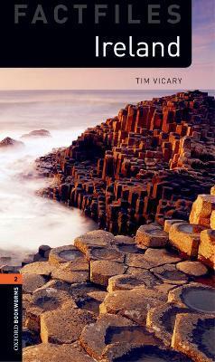 Oxford Bookworms Factfiles: Ireland: Level 2: 700-Word Vocabulary - Tim Vicary
