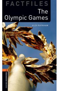 Coperta cărții 'Oxford Bookworms Library Factfiles: Level 2: The Olympic Games - Alex Raynham'