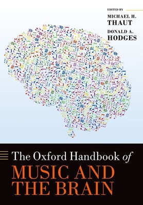 The Oxford Handbook of Music and the Brain - Michael H. Thaut