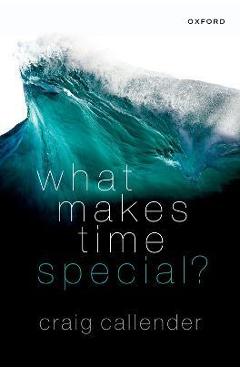 Poza produsului What Makes Time Special - Callender