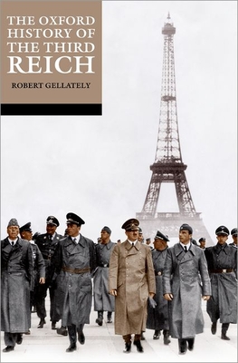 The Oxford History of the Third Reich - Gellately