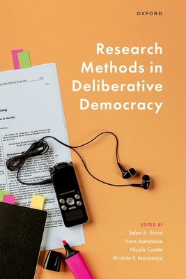 Research Methods in Deliberative Democracy - Selen A. Ercan