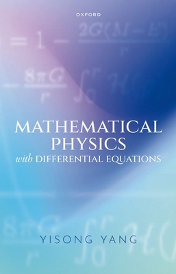 Mathematical Physics with Differential Equations - Yang