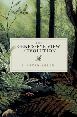 The Gene's-Eye View of Evolution - J. Arvid Agren