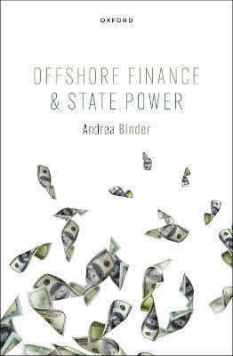 Offshore Finance and State Power - Andrea Binder