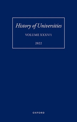History of Universities: Volume XXXV / 1: The Unloved Century: Georgian Oxford Reassessed - Robin Darwall-smith