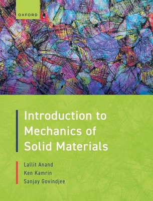 Introduction to Mechanics of Solid Materials - Lallit Anand