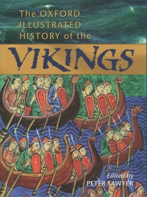 The Oxford Illustrated History of the Vikings - Peter Sawyer