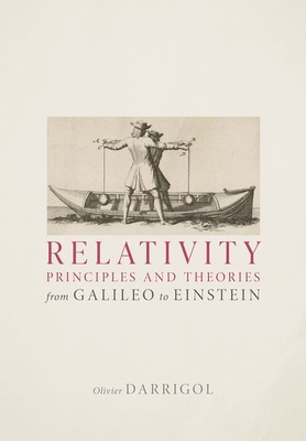 Relativity Principles and Theories from Galileo to Einstein - Olivier Darrigol