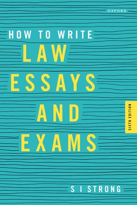 How to Write Law Essays and Exams 6th Edition - Strong