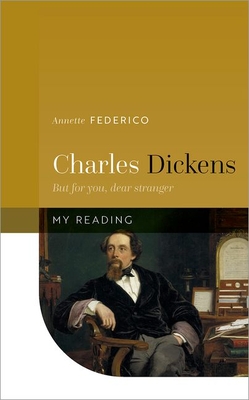 Charles Dickens: But for You, Dear Stranger - Annette Federico