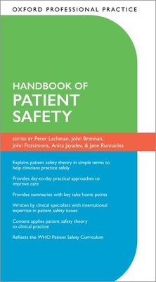 Oxford Professional Practice: Handbook of Patient Safety - Peter Lachman