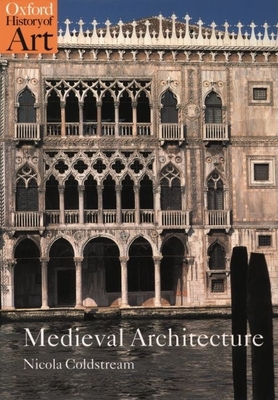 Medieval Architecture - Nicola Coldstream