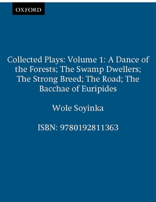 Collected Plays: Volume 1 - Wole Soyinka