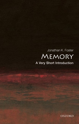Memory: A Very Short Introduction - Jonathan K. Foster