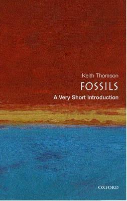 Fossils: A Very Short Introduction - Keith Thomson