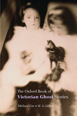 The Oxford Book of Victorian Ghost Stories - Michael Cox