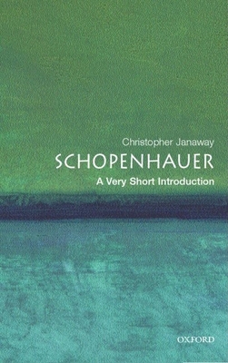 Schopenhauer: A Very Short Introduction - Christopher Janaway