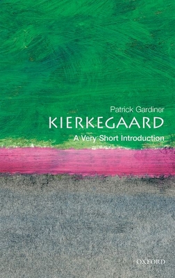 Kierkegaard: A Very Short Introduction - Patrick Gardiner
